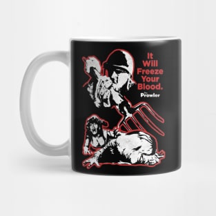 It will freeze your blood Mug